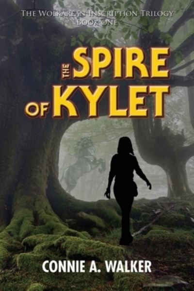 Cover for Connie a. Walker · The Spire of Kylet (Paperback Book) (2017)