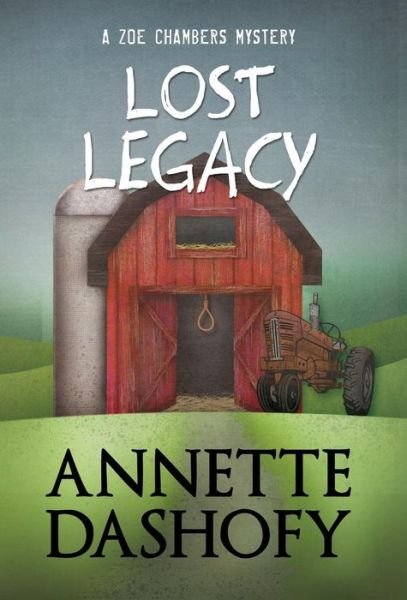 Cover for Annette Dashofy · Lost Legacy (Inbunden Bok) (2014)