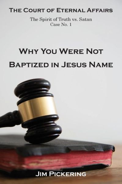 Cover for Jim Pickering · Why You Were Not Baptized in Jesus Name (Paperback Book) (2016)