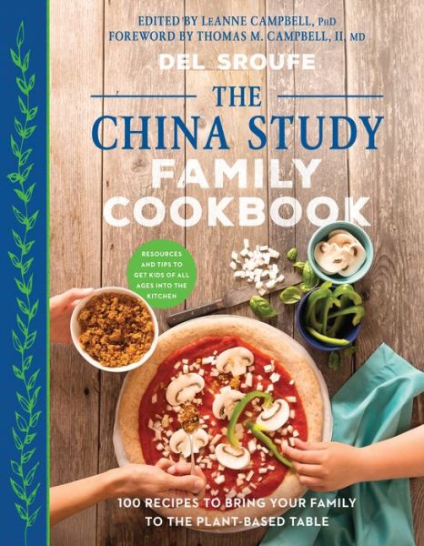 Cover for Del Sroufe · The China Study Family Cookbook: 100 Recipes to Bring Your Family to the Plant-Based Table (Paperback Book) (2017)