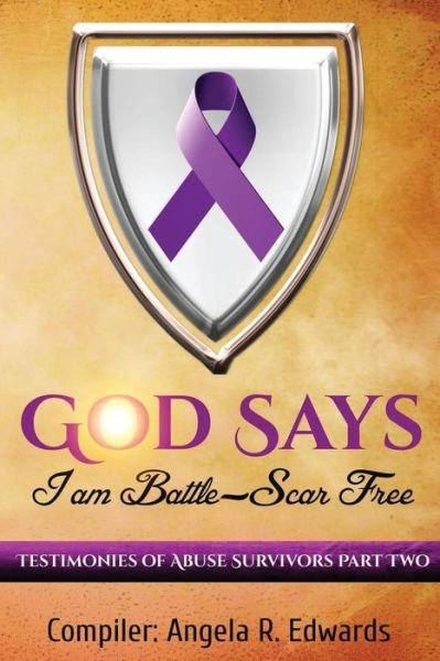 God Says I Am Battle-Scar Free - Angela R Edwards - Böcker - Pearly Gates Publishing LLC - 9781945117114 - 14 juni 2016
