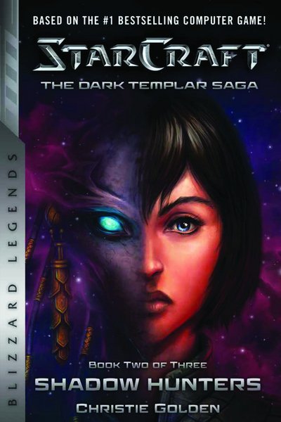 Cover for Christie Golden · StarCraft: The Dark Templar Saga Book Two: Shadow Hunters - Warcraft: Blizzard Legends (Taschenbuch) (2018)