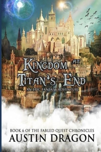 Kingdom at Titan's End - Austin Dragon - Książki - Well-Tailored Books - 9781946590114 - 28 marca 2023