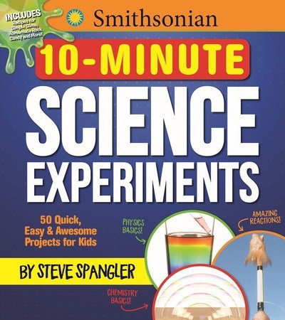 Cover for Media Lab Books · Smithsonian 10-Minute Science Experiments: 50+ quick, easy and awesome projects for kids (Taschenbuch) (2019)
