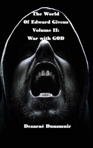 Cover for Dezarae Dunsmuir · The World of Edward Givens : Volume II (Innbunden bok) (2018)