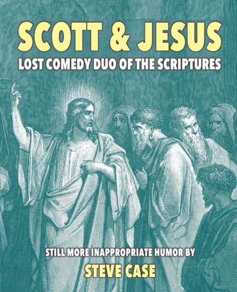 Cover for Steve Case · Scott &amp; Jesus (Paperback Book) (2019)