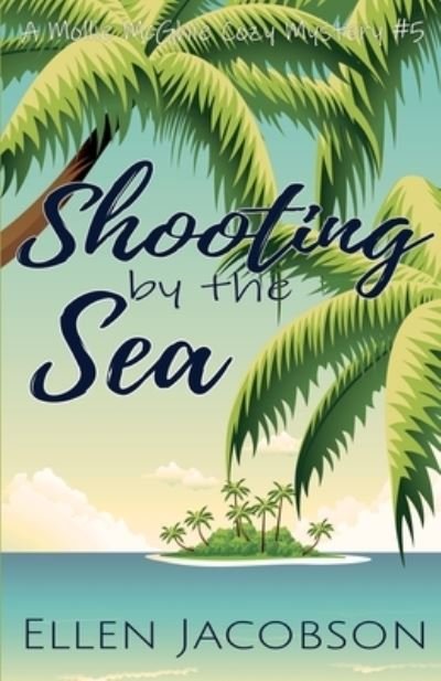 Cover for Ellen Jacobson · Shooting by the Sea (Pocketbok) (2020)