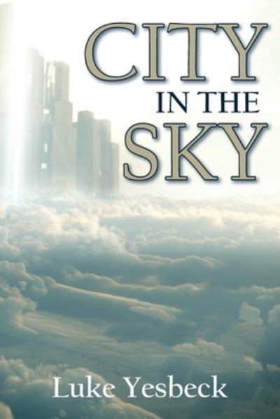 Cover for Luke Yesbeck · City in the Sky (Paperback Book) (2022)