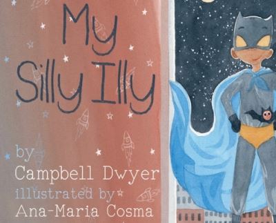 Cover for Campbell Dwyer · My Silly Illy (Hardcover Book) (2021)