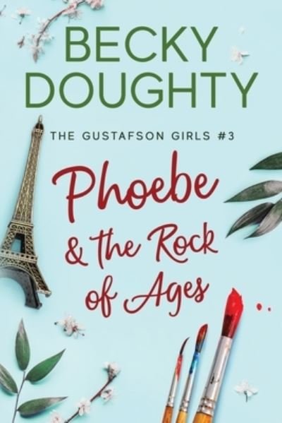 Cover for Becky Doughty · Phoebe and the Rock of Ages (Pocketbok) (2020)
