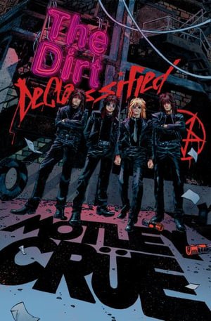 Cover for Mötley Crüe · Motley Crue - the Dirt: Declassified: the Dirt: Declassified (Paperback Bog) (2023)