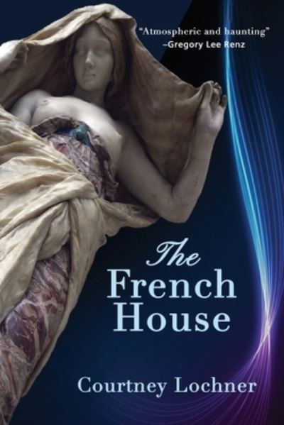 Cover for Courtney Lochner · French House (Book) (2022)