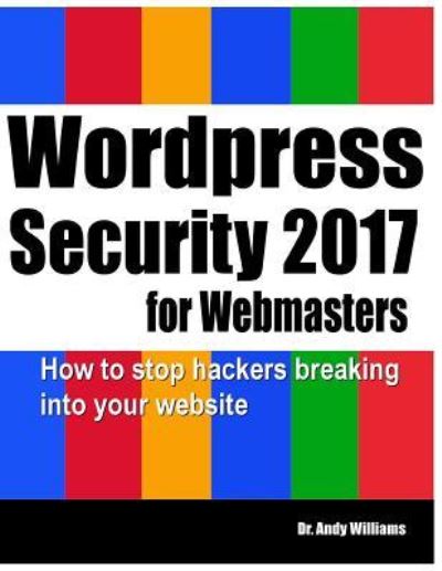 Cover for Andy Williams · Wordpress Security for Webmasters 2017 (Paperback Book) (2017)