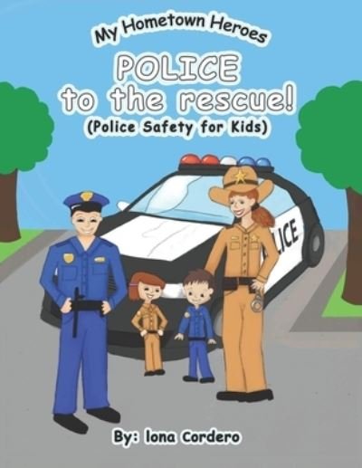 Cover for Iona Cordero · Police to the Rescue (Pocketbok) (2019)