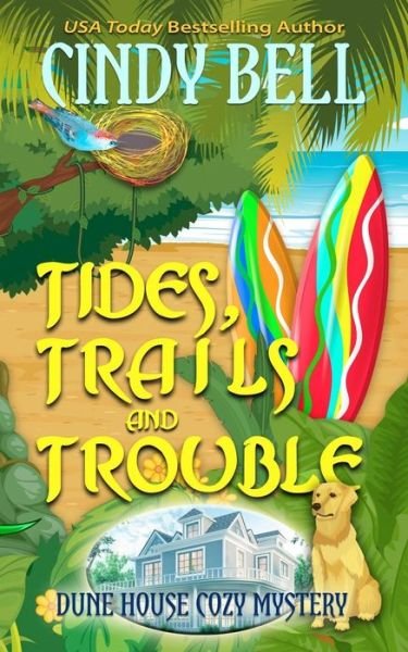 Cover for Cindy Bell · Tides, Trails and Trouble (Pocketbok) (2018)