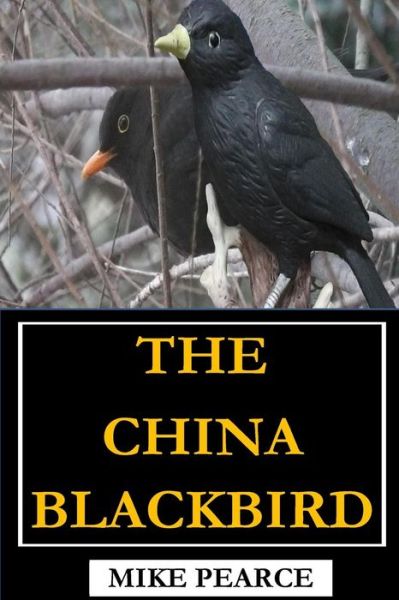 Cover for Dr Mike Pearce · The China Blackbird (Paperback Book) (2018)