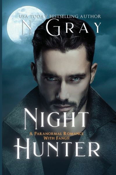 Cover for N Gray · Night Hunter (Pocketbok) (2022)