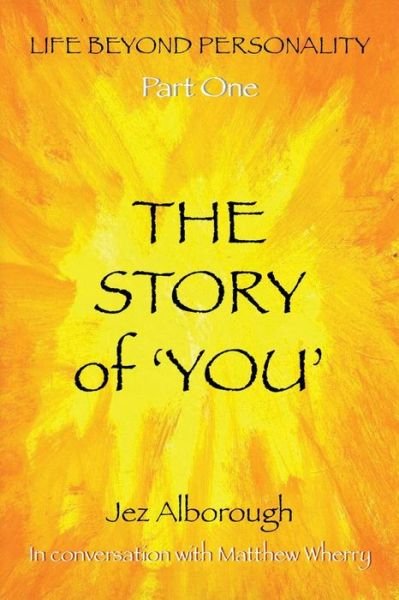 Cover for Jez Alborough · The Story of 'You' - Life Beyond Personality (Paperback Bog) [2nd edition] (2018)
