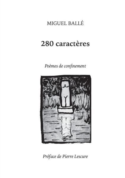 Cover for Miguel Balle · 280 caracteres: Poemes de confinement (Pocketbok) (2020)