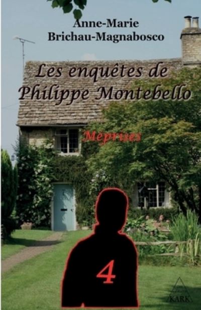 Cover for Anne-Marie Brichau-Magnabosco · Les enquetes de Philippe Montebello (4) (Paperback Book) (2018)