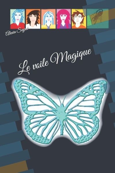 Cover for Alexia Segret · Le voile Magique (Paperback Book) (2016)