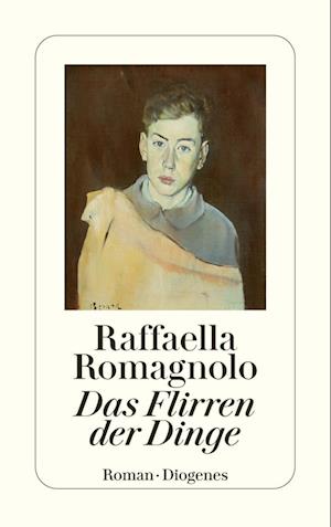 Cover for Raffaella Romagnolo · Das Flirren Der Dinge (Book)