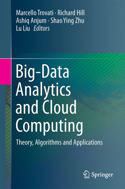 Big-Data Analytics and Cloud Computing: Theory, Algorithms and Applications -  - Książki - Springer International Publishing AG - 9783319253114 - 19 stycznia 2016