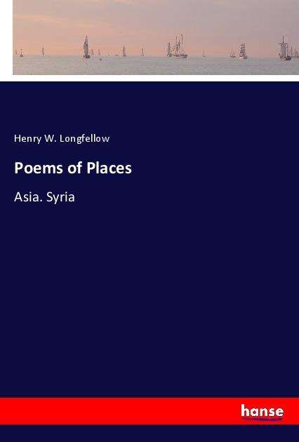 Cover for Longfellow · Poems of Places (Book)