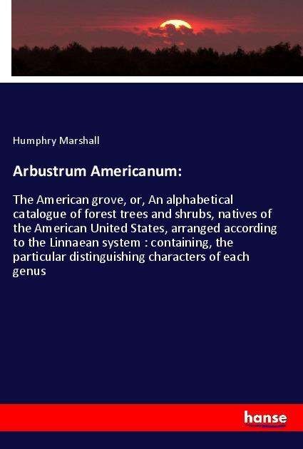 Cover for Marshall · Arbustrum Americanum: (Buch) (2020)