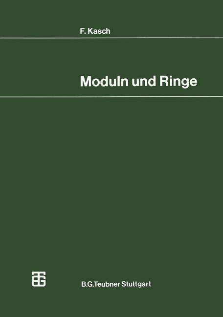 Cover for F Kasch · Moduln Und Ringe - Mathematische Leitfaden (Paperback Bog) (1977)
