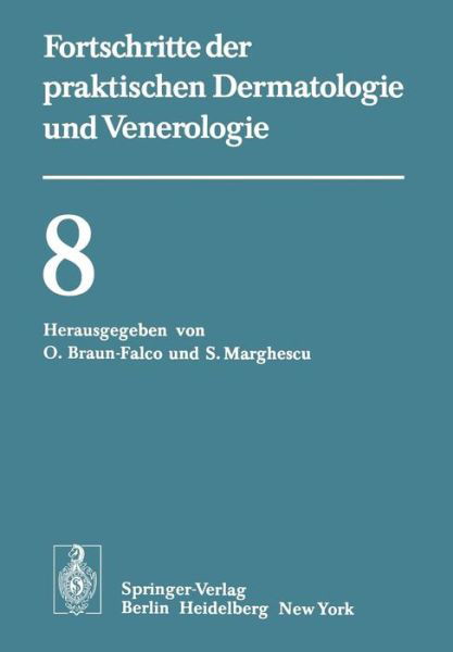 Cover for O Braun-falco · Vortrage der VIII. Fortbildungswoche der Dermatologischen Klinik und Poliklinik der Universitat Munchen in Verbindung mit dem Verband der Niedergelassenen Dermatologen Deutschlands E.V. vom 26. bis 30. Juli 1976 - Fortschritte der Praktischen Dermatologie (Paperback Book) (1976)