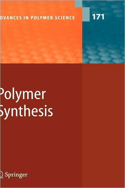 Cover for Y Furusho · Polymer Synthesis - Advances in Polymer Science (Inbunden Bok) [2004 edition] (2004)
