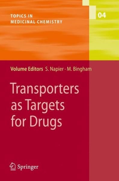 Cover for Susan Napier · Transporters as Targets for Drugs - Topics in Medicinal Chemistry (Gebundenes Buch) [2009 edition] (2009)