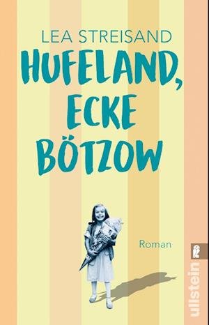 Cover for Lea Streisand · Hufeland, Ecke Bötzow (Book) (2023)