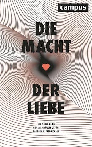 Cover for Barbara L. Fredrickson · Die Macht der Liebe (Bog) (2023)