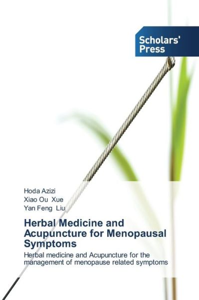 Cover for Azizi Hoda · Herbal Medicine and Acupuncture for Menopausal Symptoms (Paperback Book) (2014)