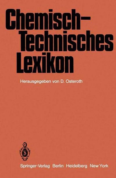 Cover for D Osteroth · Chemisch-Technisches Lexikon (Paperback Book) [Softcover reprint of the original 1st ed. 1979 edition] (2012)