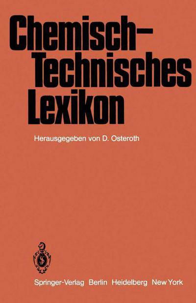 Chemisch-Technisches Lexikon - D Osteroth - Livros - Springer-Verlag Berlin and Heidelberg Gm - 9783642670114 - 12 de fevereiro de 2012