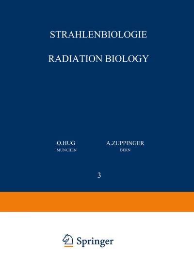 Cover for A Zuppinger · Strahlenbiologie / Radiation Biology - Handbuch der Medizinischen Radiologie / Encyclopedia of Medical Radiology (Pocketbok) [Softcover reprint of the original 1st ed. 1972 edition] (2012)