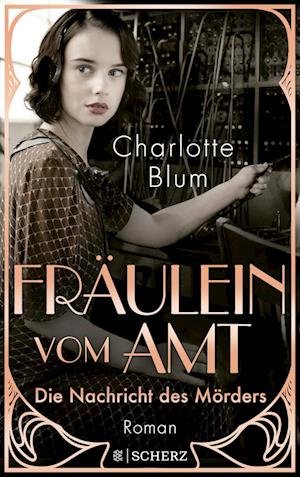Cover for Charlotte Blum · Fräulein vom Amt  Die Nachricht des Mörders (Book) (2022)
