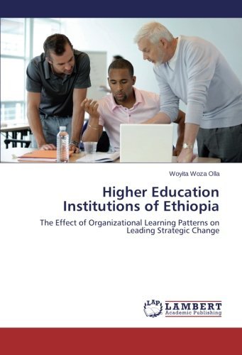 Cover for Woyita Woza Olla · Higher Education Institutions of Ethiopia: the Effect of Organizational Learning Patterns on Leading Strategic Change (Paperback Bog) (2014)