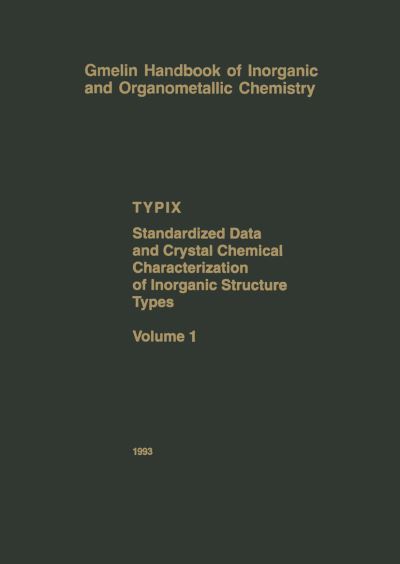 TYPIX — Standardized Data and Crystal Chemical Characterization of Inorganic Structure Types - TYPIX - Standardized Data and Crystal Chemical Characterization of Inorganic Structure Types - Erwin Parthe - Livros - Springer-Verlag Berlin and Heidelberg Gm - 9783662029114 - 3 de outubro de 2013