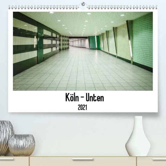 Cover for Ahrens · Köln - Unten (Premium, hochwerti (Book)