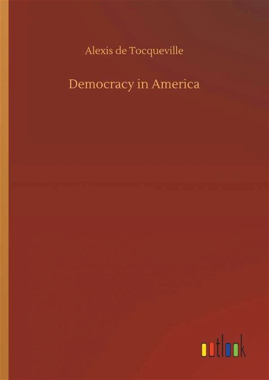 Cover for Alexis De Tocqueville · Democracy in America (Innbunden bok) (2018)