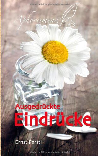 Cover for Ernst Ferstl · Ausgedruckte Eindrucke (Paperback Book) [German edition] (2014)