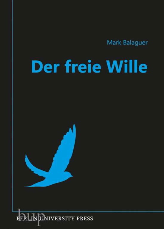 Cover for Balaguer · Der freie Wille (Book)