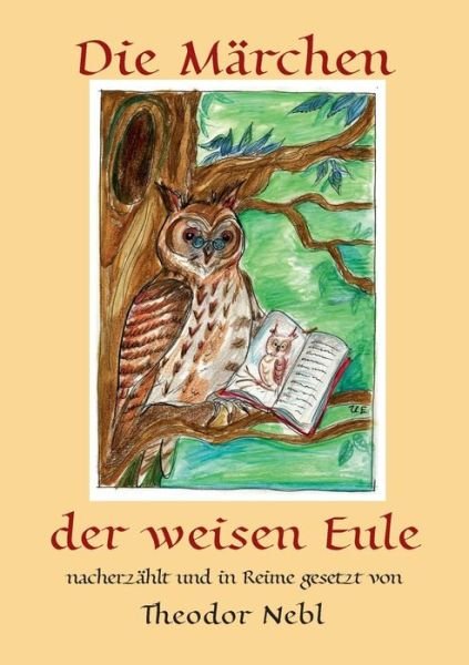 Cover for Nebl · Die Märchen der weisen Eule (Bog) (2019)