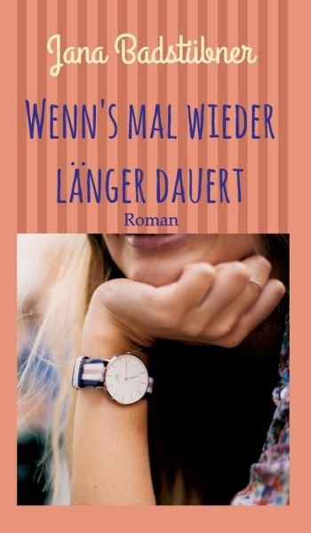 Cover for Badstübner · Wenn's mal wieder länger dau (Bok) (2020)