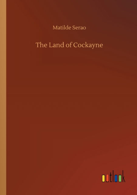 Cover for Matilde Serao · The Land of Cockayne (Paperback Book) (2020)