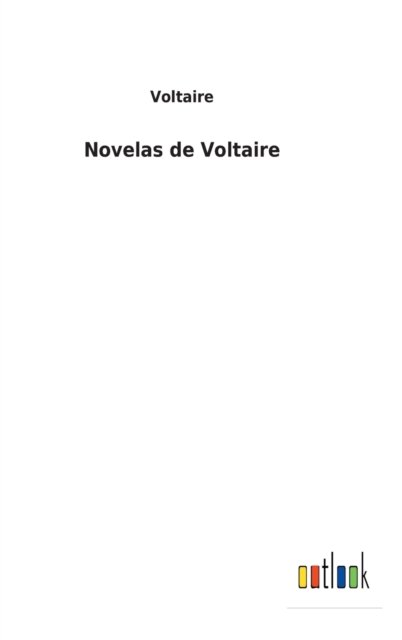 Cover for Voltaire · Novelas de Voltaire (Gebundenes Buch) (2021)